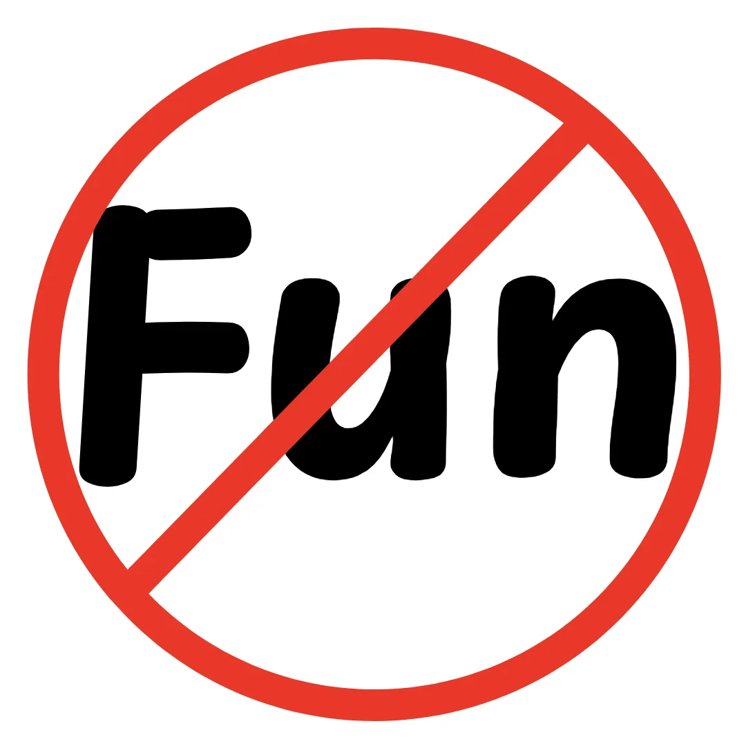 The word fun with a stop sign over the top of it